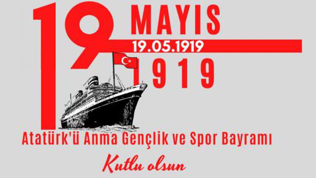 19 Mayıs Atatürk'ü Anma Gençlik ve Spor Bayramı 103.Yıldönümü Kutlu Olsun